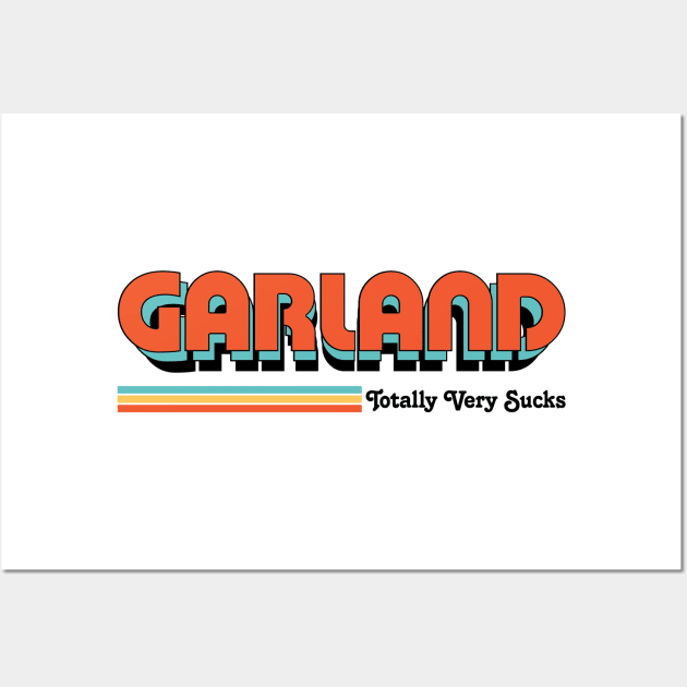 Garland - Totally Very Sucks Wall Art by Vansa Design